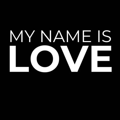 My Name Is Love: Women's Relaxed T-Shirt