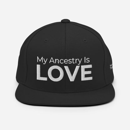 My Ancestry Is Love: Snapback Hat