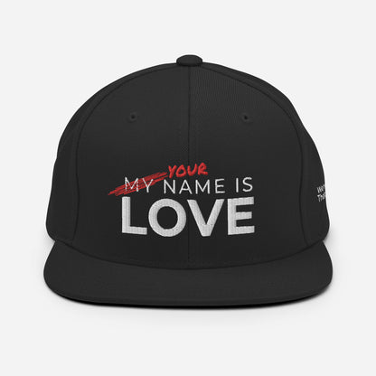 Your Name Is Love: Snapback Hat