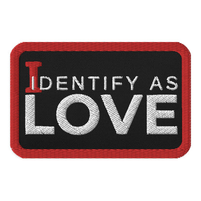 Identify As Love: Rectangular embroidered patch