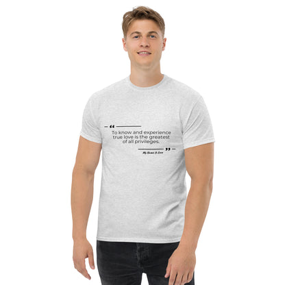 Privilege of love quote: Men's classic tee