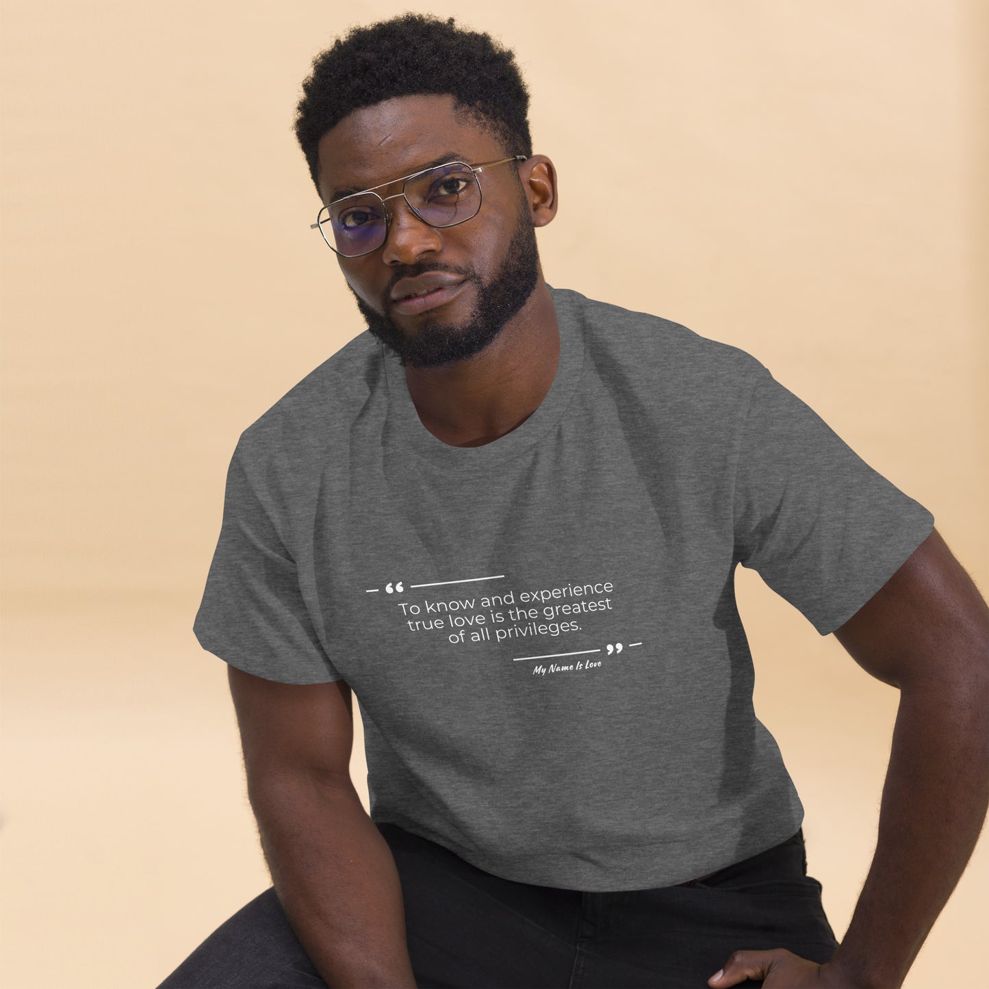 Privilege of love quote: Men's classic tee