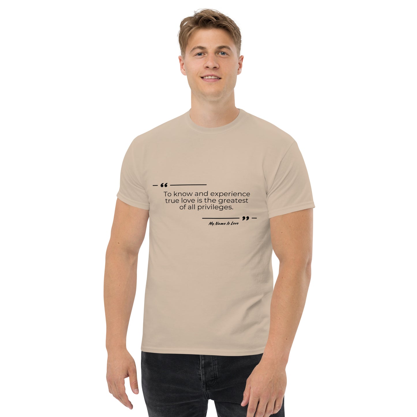 Privilege of love quote: Men's classic tee