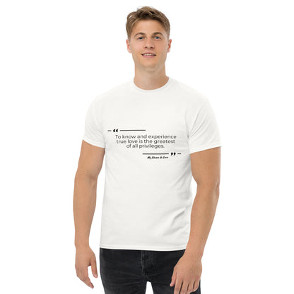 Privilege of love quote: Men's classic tee