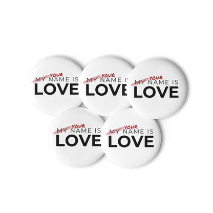 Your Name Is Love: set of 5 pins / buttons