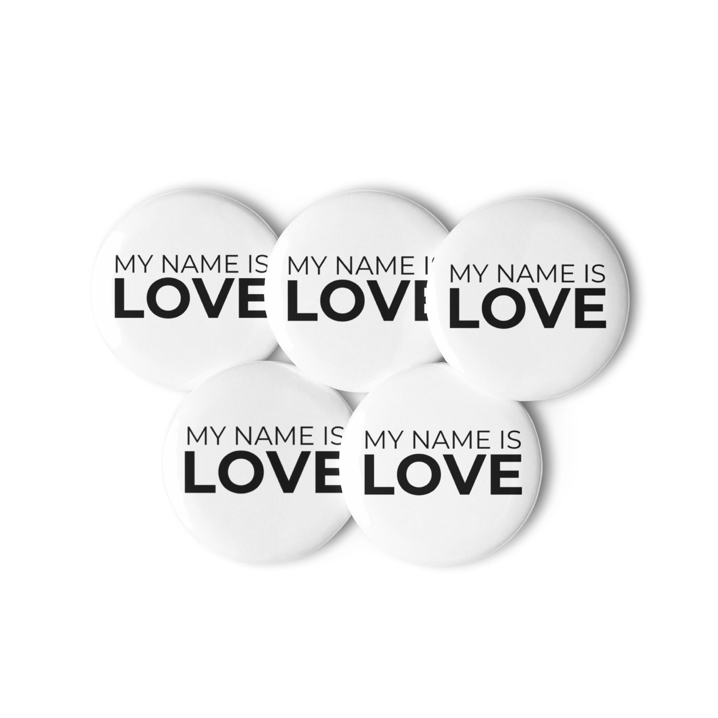 My Name Is Love: set of 5 pins / buttons