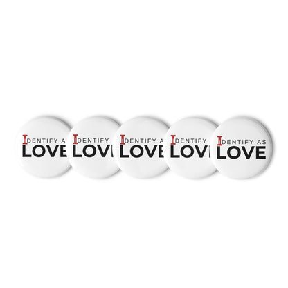 Identify As Love: set of 5 pins / buttons