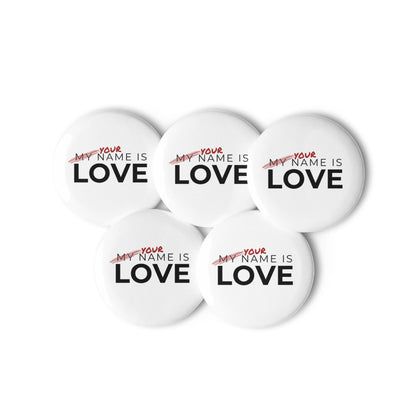 Your Name Is Love: set of 5 pins / buttons