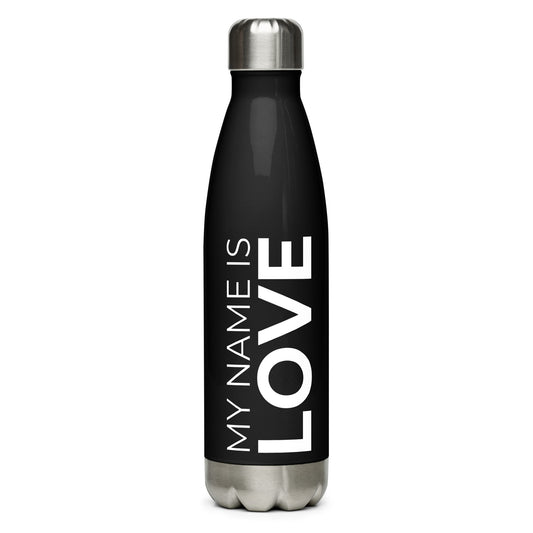 My Name Is love Stainless steel water bottle