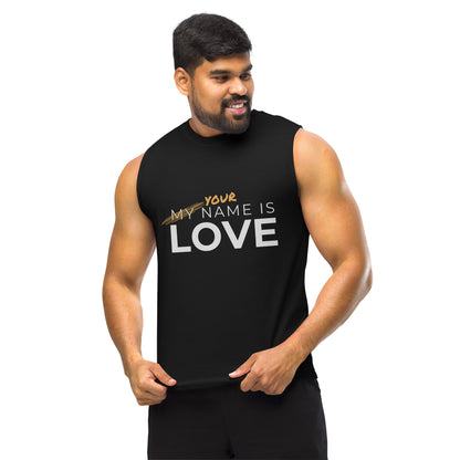 Your Name Is Love Unisex Muscle Shirt