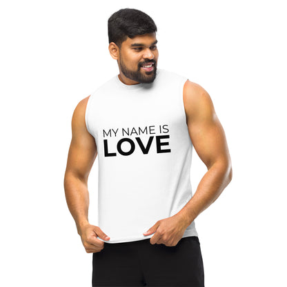 My Name Is Love Unisex Muscle Shirt