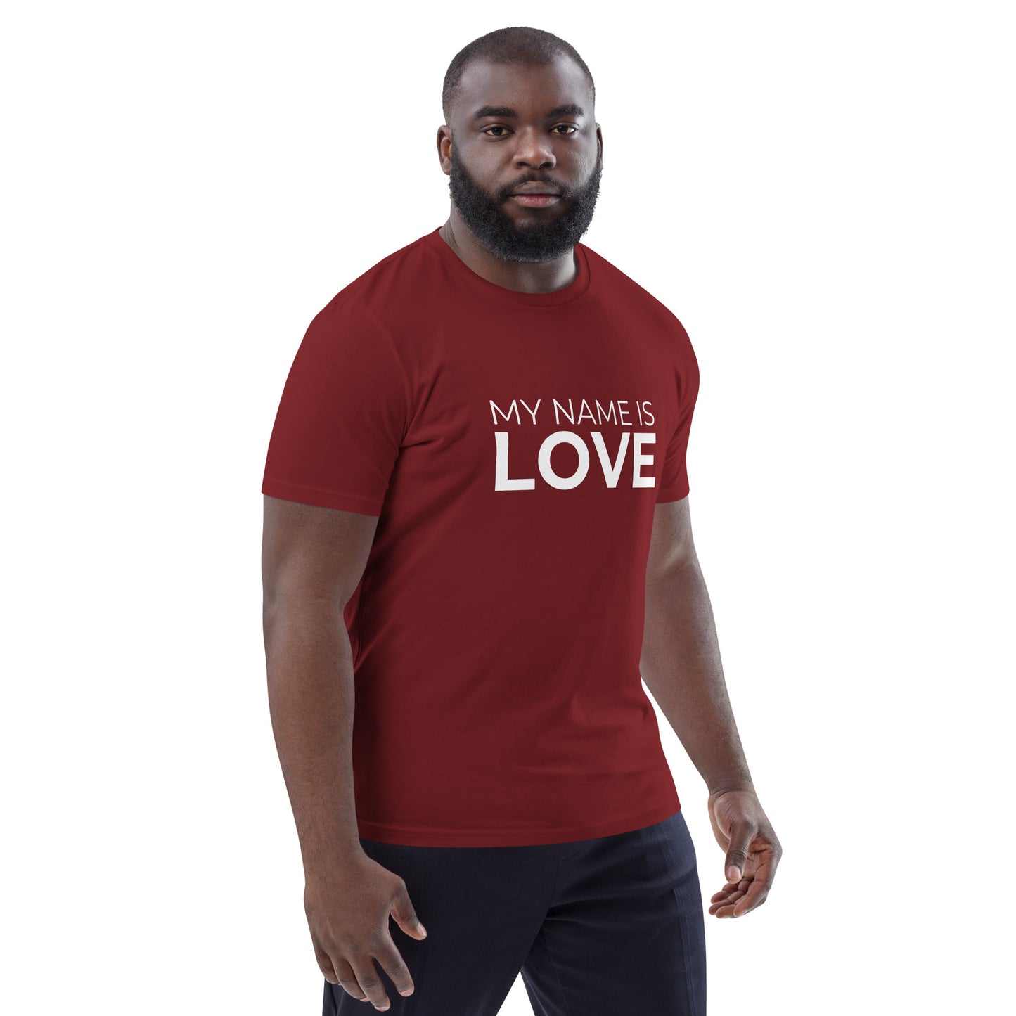 My Name Is Love: Unisex organic cotton t-shirt