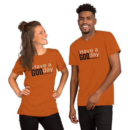 Have A God Day Unisex t-shirt