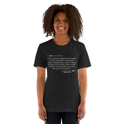 Human Experience Quote: Unisex t-shirt