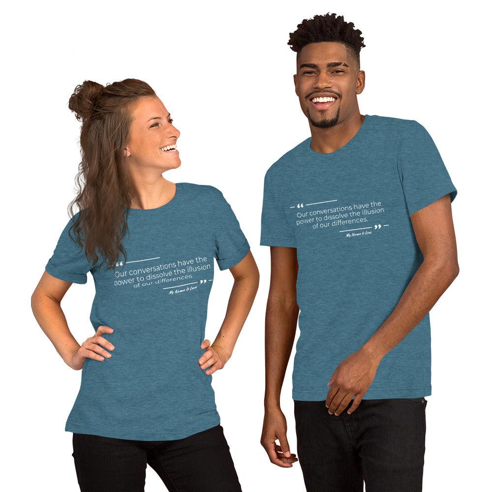 Dissolving Differences Quote: Unisex t-shirt