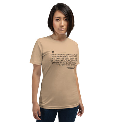 Human Experience Quote: Unisex t-shirt