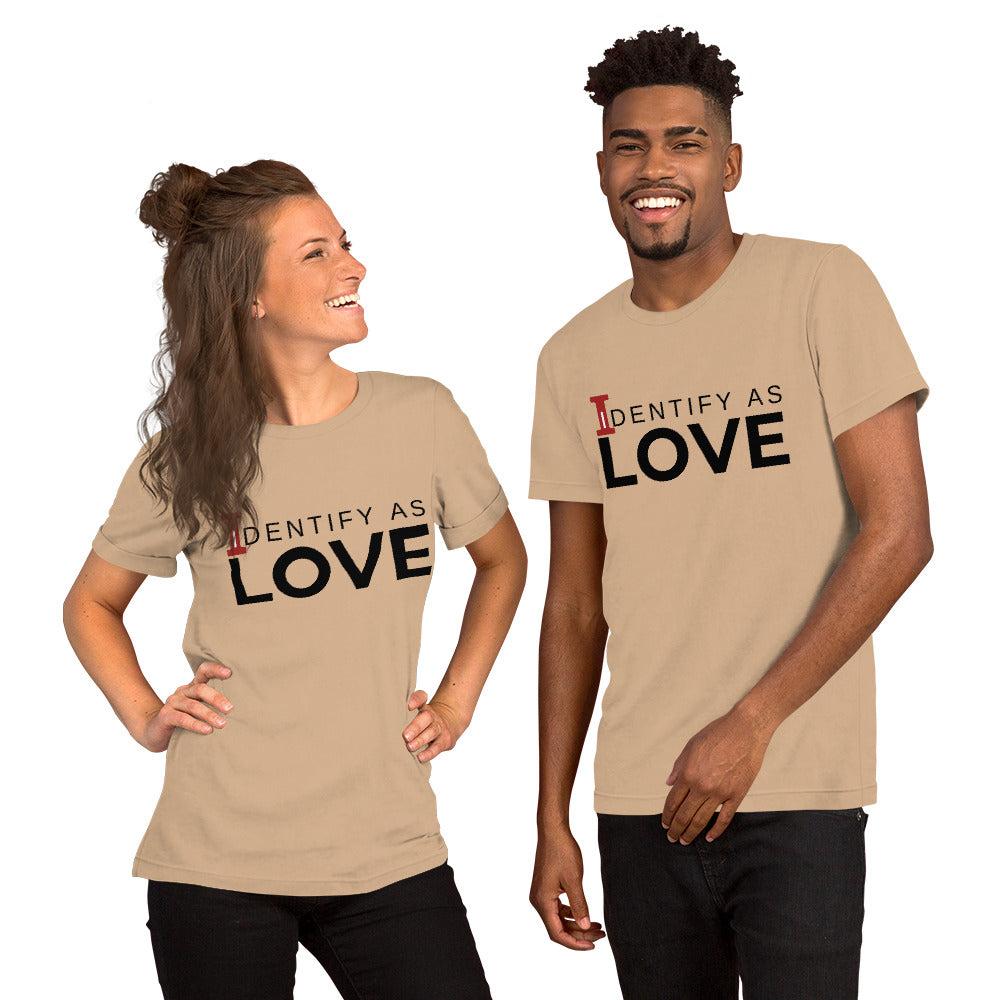 Identify As Love: Unisex t-shirt