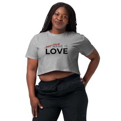 Your Name Is Love Women’s crop top