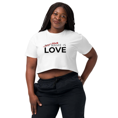 Your Name Is Love Women’s crop top