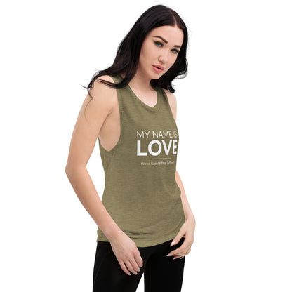 My Name Is Love: Ladies’ Muscle Tank