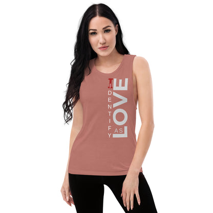 Identify As Love: Ladies’ Muscle Tank