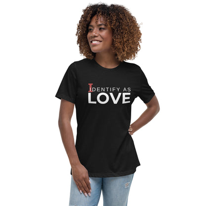 Identify As Love: Women's Relaxed T-Shirt