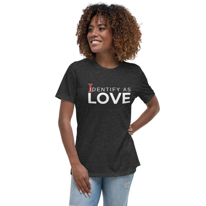 Identify As Love: Women's Relaxed T-Shirt