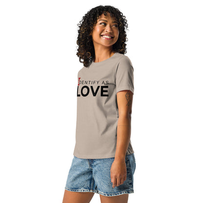 Identify As Love: Women's Relaxed T-Shirt