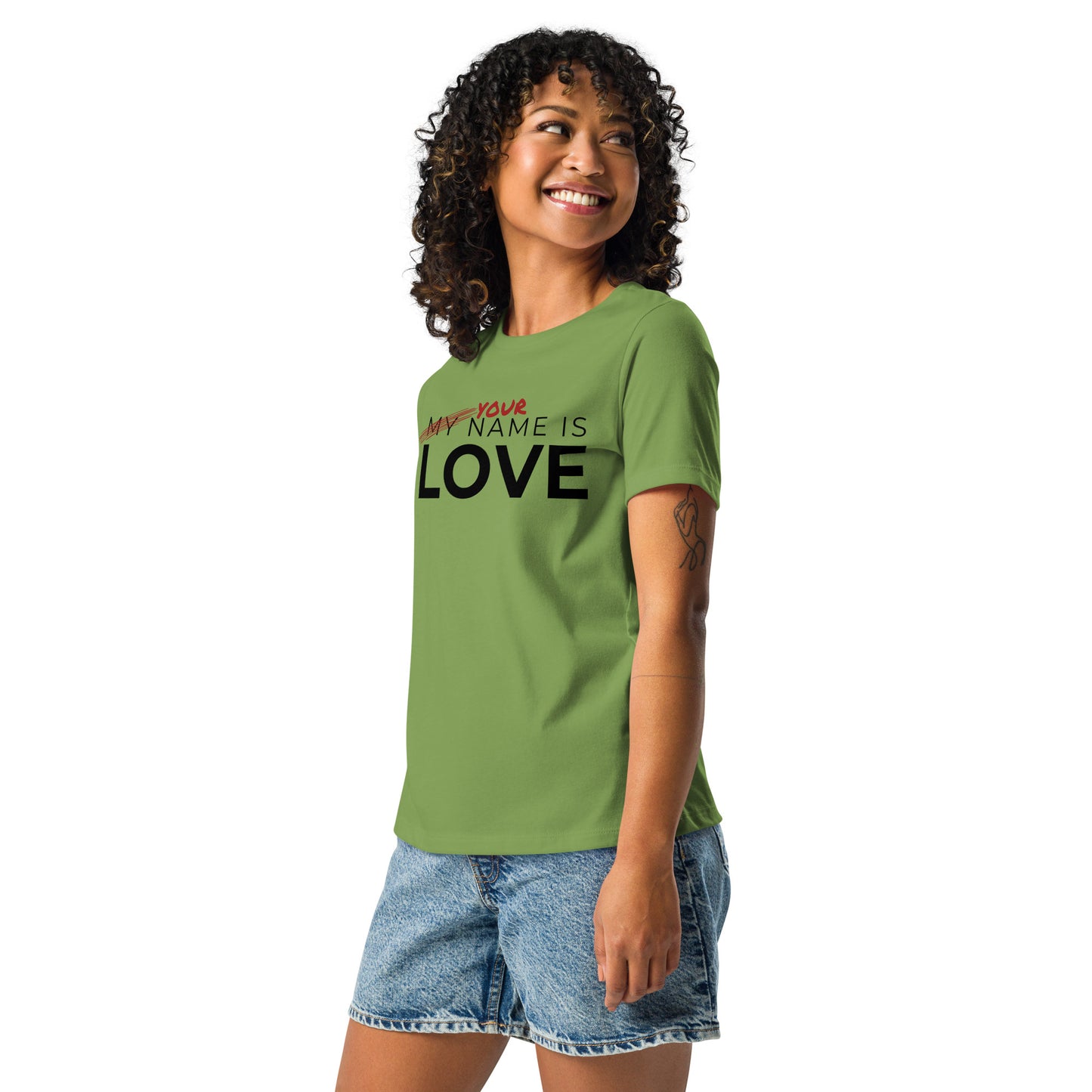 Your Name Is Love: Women's Relaxed T-Shirt
